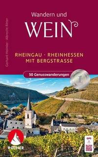 Abbildung von: Wandern und Wein - Rheingau - Rheinhessen mit Bergstraße. - Rother Bergverlag