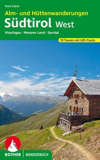 Abbildung von: Alm- und Hüttenwanderungen Südtirol West - Rother Bergverlag