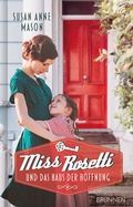 Cover: Miss Rosetti und das Haus der Hoffnung - Brunnen Verlag GmbH