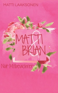 Abbildung von: Matti & Brian - BoD - Books on Demand