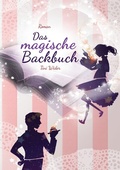 Cover: Das magische Backbuch - BoD - Books on Demand