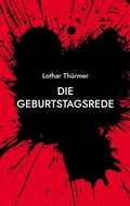 Cover: Die Geburtstagsrede - BoD - Books on Demand