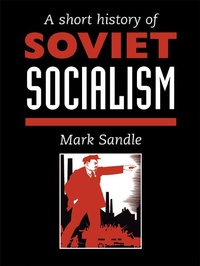 Enlarge image Cover: A Short History Of Soviet Socialism - Routledge
