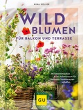 Cover: Wildblumen f&uuml;r Balkon und Terrasse - Gr&auml;fe und Unzer