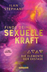 Abbildung von: Finde deine sexuelle Kraft - unum
