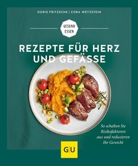 Abbildung von: Rezepte für Herz und Gefäße - Gräfe und Unzer