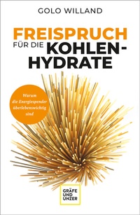 Abbildung von: Freispruch für die Kohlenhydrate - Gräfe und Unzer