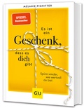 Cover: Es ist ein Geschenk, dass es dich gibt - Gr&auml;fe und Unzer