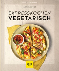 Abbildung von: Expresskochen vegetarisch - Gräfe und Unzer