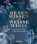 Cover: Hexenwissen und wei&szlig;e Magie - unum