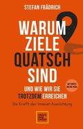 Bild: Warum Ziele Quatsch sind - und wie wir sie trotzdem erreichen - Gräfe und Unzer