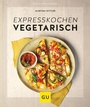 Bild: Expresskochen vegetarisch - Gräfe und Unzer