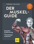 Cover: Der Muskel Guide - Gr&auml;fe und Unzer