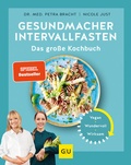 Cover: Gesundmacher Intervallfasten - Gr&auml;fe und Unzer