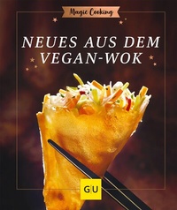 Abbildung von: Neues aus dem Vegan-Wok - Gräfe und Unzer