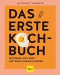 Cover: Das erste Kochbuch - Gr&auml;fe und Unzer