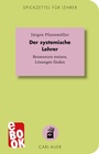 Cover: Der systemische Lehrer - Carl-Auer Verlag
