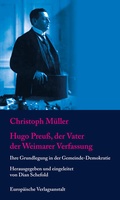 Cover: Hugo Preu&szlig;, der Vater der Weimarer Verfassung - CEP Europ&auml;ische Verlagsanstalt