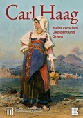 Cover: Carl Haag. Maler zwischen Okzident und Orient - Verlag Stadtmuseum Erlangen
