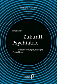 Abbildung von: Zukunft. Psychiatrie - Psychiatrie Verlag