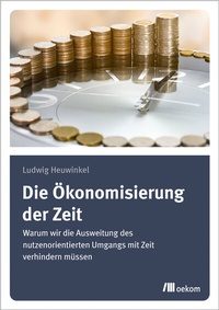 Abbildung von: Die Ökonomisierung der Zeit - oekom verlag