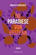 Cover: Die Paradiese von gestern - Mitteldeutscher Verlag