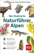 Cover: Der illustrierte Naturf&uuml;hrer Alpen - BLV