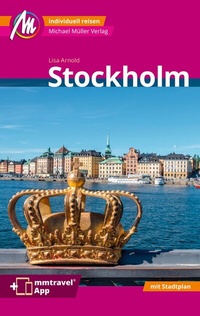 Abbildung von: Stockholm MM-City Reiseführer Michael Müller Verlag - Michael Müller Verlag