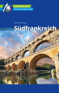 Abbildung von: Südfrankreich Reiseführer Michael Müller Verlag - Michael Müller Verlag