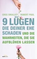 Cover: 9 L&uuml;gen, die deiner Ehe schaden - Gerth Medien