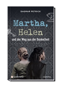 Abbildung von: Martha, Helen und der Weg aus der Dunkelheit - camino