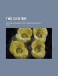 Cover: The Oyster; A Popular Summary of a Scientific Study - Rarebooksclub.com