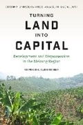 Cover: Turning Land Into Capital - University of Washington Press