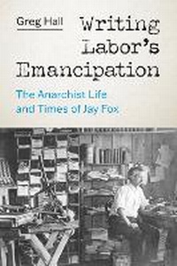 Enlarge image Cover: Writing Labor's Emancipation - University of Washington Press