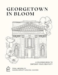 Enlarge image Cover: Georgetown in Bloom - Linework.Co