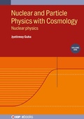Bild: Nuclear and Particle Physics with Cosmology, Volume 1 - Institute of Physics Publishing