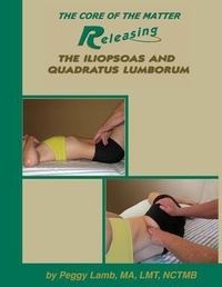 Abbildung von: Releasing the Iliopsoas and Quadratus Lumborum - Massage Publications