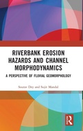 Cover: Riverbank Erosion Hazards and Channel Morphodynamics - Routledge India
