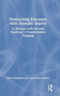Enlarge image Cover: Humanizing Education with Dramatic Inquiry - Routledge