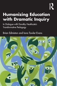 Enlarge image Cover: Humanizing Education with Dramatic Inquiry - Routledge
