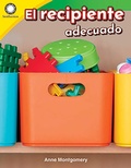 Cover: El recipiente adecuado (Finding the Right Container) Read-Along ebook - Teacher Created Materials