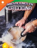 Cover: Innovaciones en la cocina (Cooking Innovations) epub - Teacher Created Materials