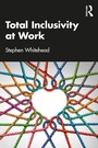 Cover: Total Inclusivity at Work - Routledge
