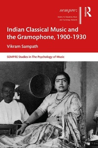 Abbildung von: Indian Classical Music and the Gramophone, 1900-1930 - Routledge