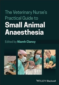 Abbildung von: The Veterinary Nurse's Practical Guide to Small Animal Anaesthesia - Wiley