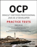 Cover: OCP Oracle Certified Professional Java SE 17 Developer Practice Tests - Wiley