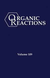 Abbildung von: Organic Reactions, Volume 109 - Wiley-Scrivener