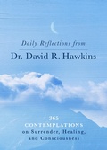 Cover: Daily Reflections from Dr. David R. Hawkins - Hay House Inc.