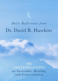Enlarge image Cover: Daily Reflections from Dr. David R. Hawkins - Hay House Inc.