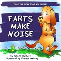 Cover: Farts Make Noise (Duke the Deaf Dog ASL Series) - Emerald Prairie Press